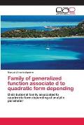 Family of generalized function associate d to quadratic form depending