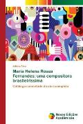 Maria Helena Rosas Fernandes: uma compositora brasileir?ssima