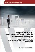 Digital Nudging: Beeinflussung von Online-Kaufentscheidungen