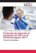Protocolo de atenci?n al paciente con VIH, en la CUAS Zaragoza. 2017