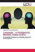 Lenguaje... e Inteligencia. M?todo: Habla Activa