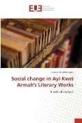 Social change in Ayi Kwei Armah's Literary Works