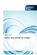 Union with Christ for Today