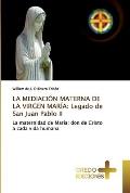 La Mediaci?n Materna de la Virgen Mar?a: Legado de San Juan Pablo II