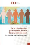 De la planification participative pour le d?veloppement local