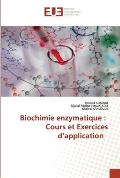 Biochimie enzymatique: Cours et Exercices d'application