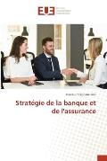 Strat?gie de la banque et de l'assurance