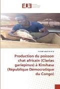 Production du poisson chat africain (Clarias gariepinus) ? Kinshasa (R?publique D?mocratique du Congo)