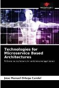 Technologies for Microservice Based Architectures