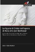 La figura di Cristo nell'opera di Hans Urs von Balthasar