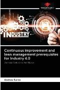 Continuous improvement and lean management prerequisites for Industry 4.0