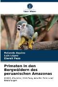 Primaten in den Bergw?ldern des peruanischen Amazonas