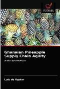 Ghanaian Pineapple Supply Chain Agility