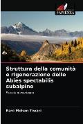 Struttura della comunit? e rigenerazione delle Abies spectabilis subalpine