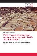 Proyecci?n de inversi?n minera en el periodo 2018-2024 en Chile
