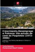 Crescimento, Desemprego e Pobreza: Um estudo de caso do Paquist?o (1972-2006)