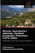 Wzrost, bezrobocie i ub?stwo: Studium przypadku Pakistanu (1972-2006)