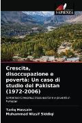 Crescita, disoccupazione e povert?: Un caso di studio del Pakistan (1972-2006)