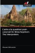 L'arte e le questioni post-coloniali Iin Wole Soyinka's The Interpreters