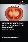 Isomerizzazione del Licopene Isolato Dal Pomodoro