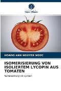 Isomerisierung Von Isoliertem Lycopin Aus Tomaten