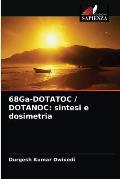 68Ga-DOTATOC / DOTANOC: sintesi e dosimetria