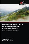 Potenziale agricolo e biotecnologico del Bacillus subtilis