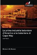 La prima industria baleniera d'America e le baleniere di Cape May