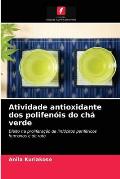 Atividade antioxidante dos polifen?is do ch? verde