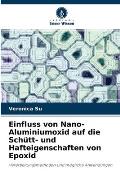 Einfluss von Nano-Aluminiumoxid auf die Sch?tt- und Hafteigenschaften von Epoxid