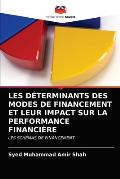 Les D?terminants Des Modes de Financement Et Leur Impact Sur La Performance Financi?re