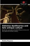 Sidonius Apollinarius and late antique culture