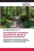 Investigacion formativa: experiencias desde la ingenieria ambiental