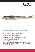 Kudoa peruvianus, ictiopar?sito en merluza Merluccius gayi peruanus