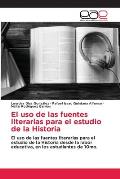 El uso de las fuentes literarias para el estudio de la Historia