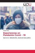Experiencias en Pandemia Covid - 19