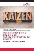 Modelo Kaizen para la Eficiencia en Instituciones P?blicas del Ecuador