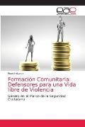 Formaci?n Comunitaria: Defensores para una Vida libre de Violencia