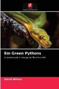 Em Green Pythons