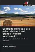 Controllo chimico delle erbe infestanti nel grano (Triticum aestivum L.)