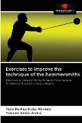 Exercises to improve the technique of the hammersmiths