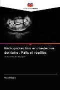 Radioprotection en m?decine dentaire: Faits et r?alit?s