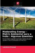 Moderating Energy - Matriz Ambiental para a ?ndia: Algumas Quest?es