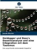 Heidegger und Boss's Daseinsanalyse und eine Integration mit dem Taoismus
