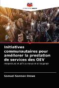 Initiatives communautaires pour am?liorer la prestation de services des OEV