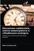 Educazione ambientale, azione emancipatoria e cittadinanza ecologica