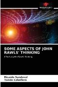 Some Aspects of John Rawls' Thinking