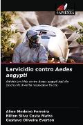 Larvicidio contro Aedes aegypti