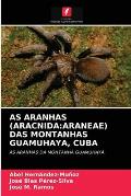 As Aranhas (Aracnida: Araneae) Das Montanhas Guamuhaya, Cuba