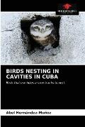 Birds Nesting in Cavities in Cuba